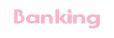 Banking